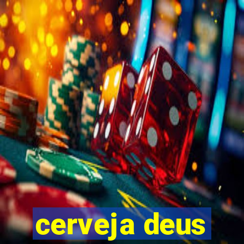 cerveja deus